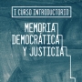 Curso Memoria Democrática y Justicia